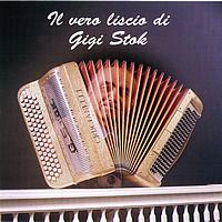 Gigi Stok - Il Vero Liscio