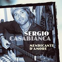 Sergio Casabianca - Mendicante D'Amore