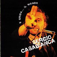 Sergio Casabianca - E Grida... Il Mondo