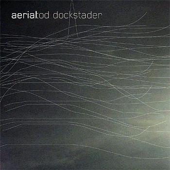 Tod Dockstader - Aerial 1