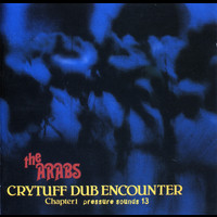 Prince Far I And The Arabs - Crytuff Dub Encounter: Chapter One