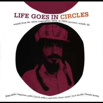 Various Artists - Life Goes In Circles: Sounds From The Talent Corporation / 1974 to 1979