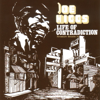 Joe Higgs - Life of Contradiction
