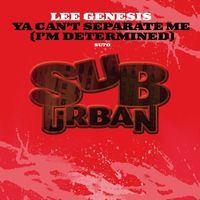 Lee Genesis - Ya Can't Separate Me [I'm Determined]