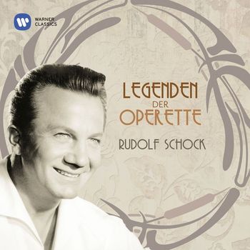 Rudolf Schock - Legenden der Operette: Rudolf Schock