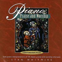 Stan Whitmire - Piano Praise And Worship