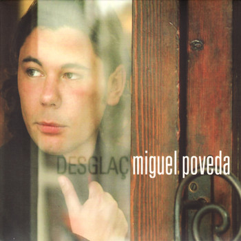 Miguel Poveda - Desglaç