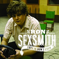 Ron Sexsmith - This Is How I Know