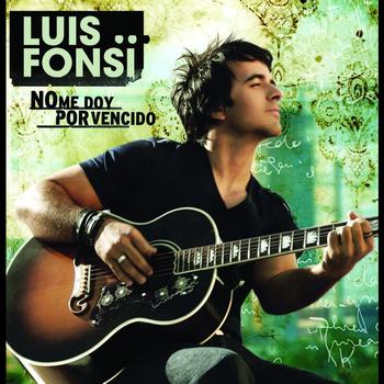 Luis Fonsi - No Me Doy Por Vencido