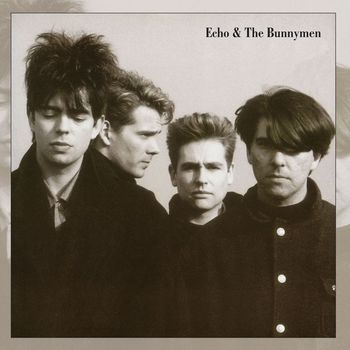 Echo And The Bunnymen - Echo & The Bunnymen (Expanded; 2008 Remaster)