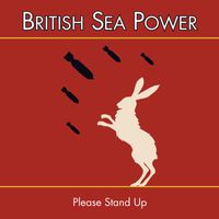 Sea Power - Please Stand Up