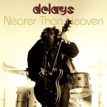 Delays - Nearer Than Heaven (1)