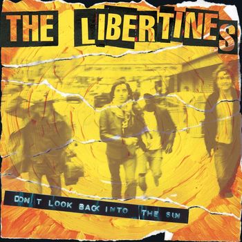 The Libertines - Don't Look Back into the Sun