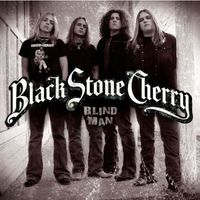 Black Stone Cherry - Blind Man