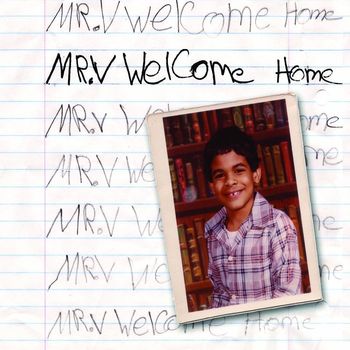 MR V - WELCOME HOME