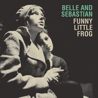 Belle and Sebastian - Funny Little Frog