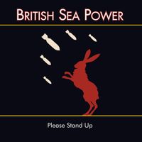 Sea Power - Please Stand Up