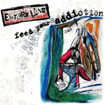 Eastern Lane - Feed Your Addiction