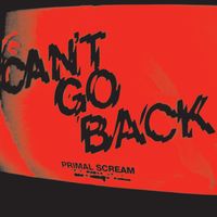 Primal Scream - Can't Go Back
