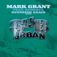 Mark Grant - Guessin Again (feat. Russoul)