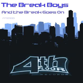 The Break Boys - And The Break Goes On