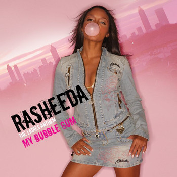 Rasheeda - My Bubble Gum