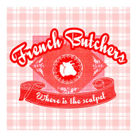 French Butchers - Where is the scalpel ?