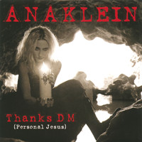 Anaklein - Thanks dm (personal jesus)
