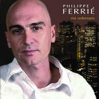 Philippe Ferrié - Vie Infernale