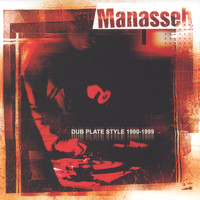Manasseh - Dub plate style 1990-1999