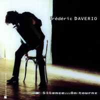 Frédéric Daverio - Silence... on tourne