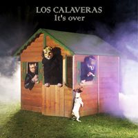 Los Calaveras - It's Over