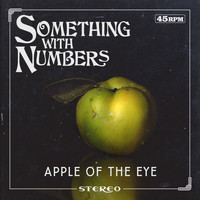 Something With Numbers - Apple Of The Eye (Lay Me Down)