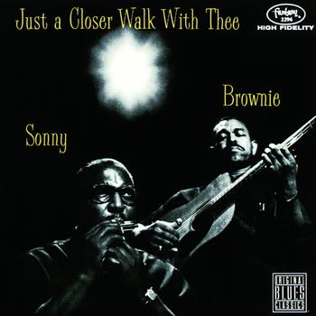 Sonny Terry, Brownie McGhee - Just A Closer Walk With Thee