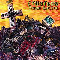Cybotron - Cyber Ghetto