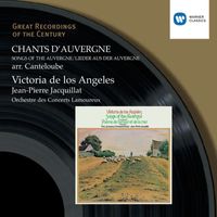 Victoria de los Angeles/Jean-Pierre Jacquillat - Canteloube: Chants d'Auvergne