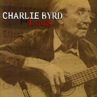 Charlie Byrd - For Louis