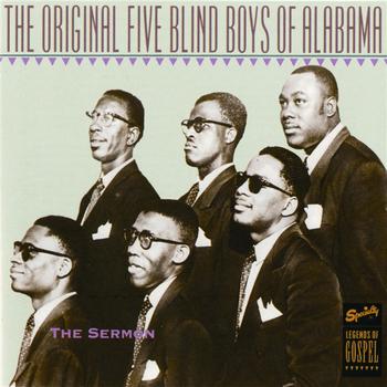 The Original Five Blind Boys Of Alabama - The Sermon