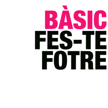 Fes-te Fotre - Bàsic