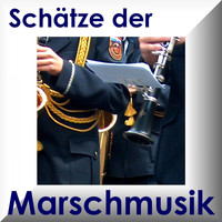 Various Artists - Schätze der Marschmusik