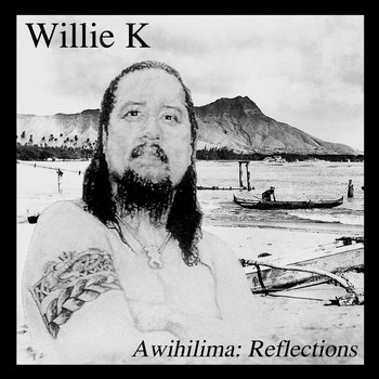 Willie K - Awihilima