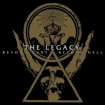 The Legacy - Beyond Hurt Beyond Hell