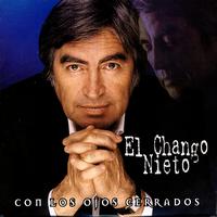 El Chango Nieto - Con Los Ojos Cerrados