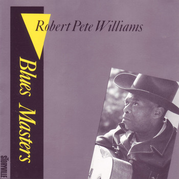 Robert Pete Williams - Blues Masters, Vol. 1