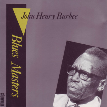John Henry Barbee - Blues Masters, Vol. 3
