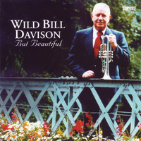 Wild Bill Davison - But Beautiful