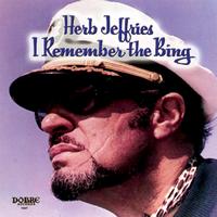 HERB JEFFRIES - I Remember The Bing