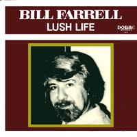 Bill Farrell - Lush Life