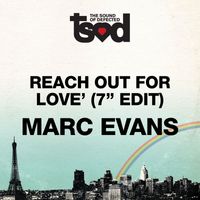 Marc Evans - Reach Out For Love 7" Edit