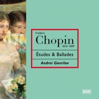 Andrei Gavrilov - Chopin: Etudes; Ballades Nos. 1 & 2